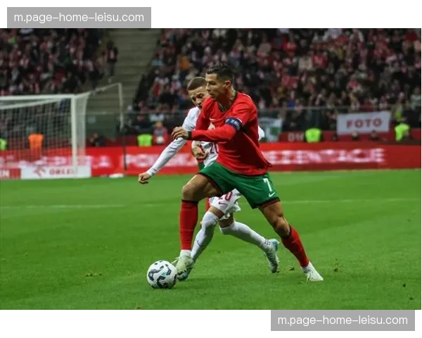 B席肌肉疲劳近三场仅踢45分钟，C罗身边喂饼手状态成疑